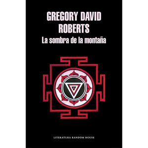 La Sombra De La Montana - (Libro) - Gregory David Roberts