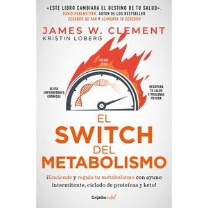 El Switch Del Metabolismo - (Libro) - James W. Clement