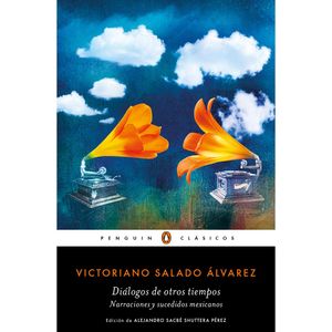 Dialogos De Otros Tiempos - (Libro) - Victoriano Salado Alvarez
