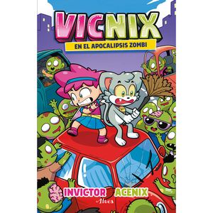 Vicnix En El Apocalipsis Zombie - (Libro) - Invictor / Acenix