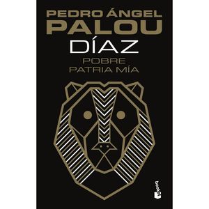 Pobre Patria Mia - (Libro) - Pedro Angel Palou