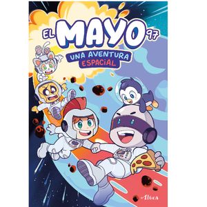 El Mayo 97. Una Aventura Espacial - (Libro) - Mayo