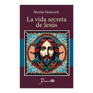 La Vida Secreta De Jesus - (Libro) - Nicolai Notovich
