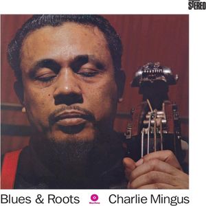 Blues & Roots LP  Vinyl - Charles Mingus