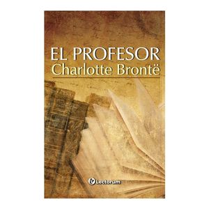 El Profesor - (Libro) - Charlotte Bronte