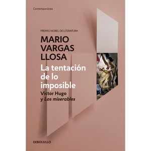 La Tentacion De Lo Imposible - (Libro) - Mario Vargas Llosa