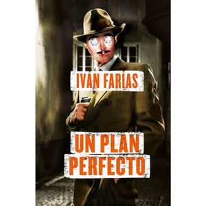 Un Plan Perfecto - (Libro) - Ivan Farias
