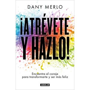 Atrevete Y Hazlo! - (Libro) - Dany Merlo