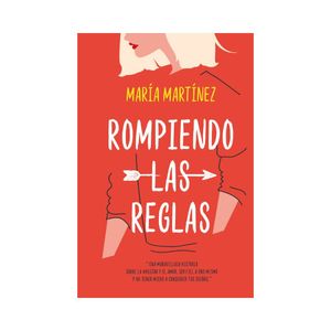 Rompiendo Las Reglas - (Libro) - Maria Martinez