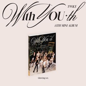 With You-Th (Glowing Version) - (Cd) - Twice