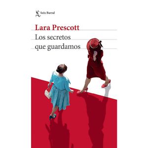 Los Secretos Que Guardamos - (Libro) - Lara Prescott