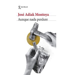 Aunque Nada Perdure - (Libro) - Jose Adiak Montoya