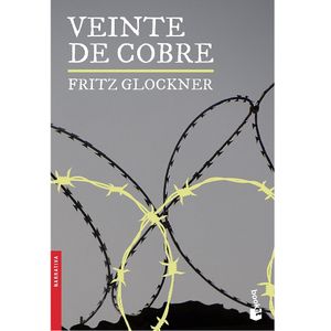 Veinte De Cobre - (Libro) - Fritz Glockner