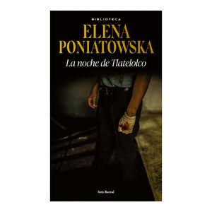 La Noche De Tlatelolco - (Libro) - Elena Poniatowska