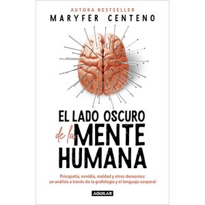 El Lado Oscuro De La Mente Humana - (Libro) - Maryfer Centeno