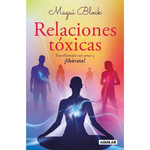 Relaciones Toxicas - (Libro) - Magui Block