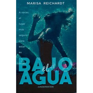 Bajo El Agua - (Libro) - Marisa Reichardt