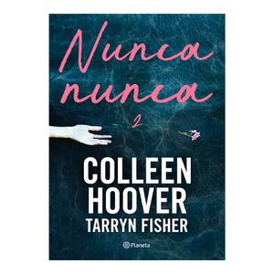 Nunca, Nunca 2 - (Libro) - Colleen Hoover
