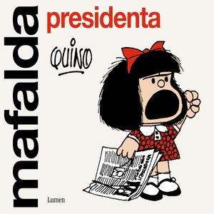 Mafalda Presidenta - (Libro) - Quino