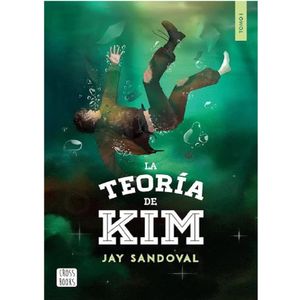 La Teoria De Kim 1 - (Libro) - Jay Sandoval