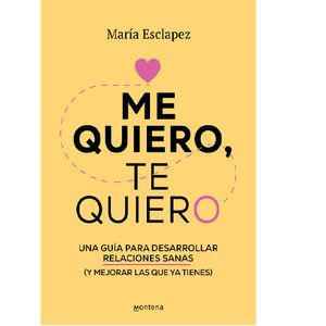 Me Quiero, Te Quiero - (Libro) - Maria Esclapez