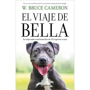 El Regreso A Casa 2. El Viaje De Bella - (Libro) - Bruce Cameron