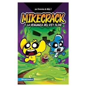 Las Perrerias De Mike 3. Mikecrack Y La Venganza Del Rey Slime - (Libro) - Mikecrack