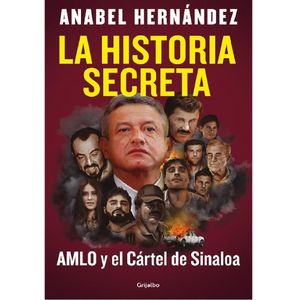 La Historia Secreta - (Libro) - Anabel Hernandez