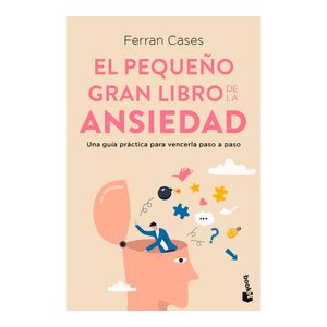 El Pequeno Gran Libro De La Ansiedad - (Libro) - Ferran Cases