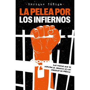 La Pelea Por Los Infiernos - (Libro) - Enrique Zuniga