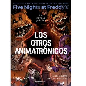 Five Nights At Freddy'S. Los Otros Animatronicos. La Novela Grafica 2 - (Libro) - Scott Cawthon