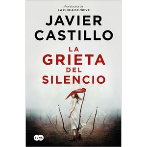 La Grieta Del Silencio - (Libro) - Javier Castillo