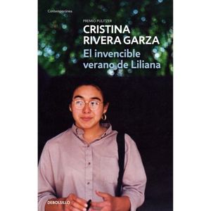 El Invencible Verano De Liliana (Ed. Bol.) - (Libro) - Cristina Rivera Garza