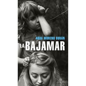 La Bajamar - (Libro) - Aroa Moreno Duran