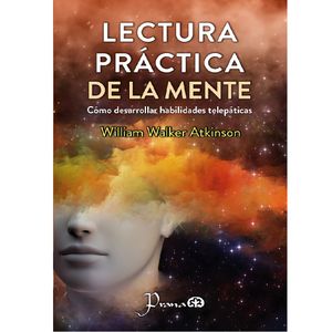 Lectura Practica De La Mente - (Libro) - William Walker Atkinson