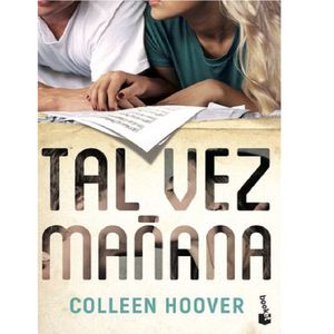 Tal Vez Manana - (Libro) - Colleen Hoover