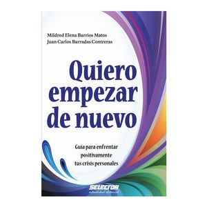 Quiero Empezar De Nuevo - (Libro) - Mildred Elena Barrios Matos