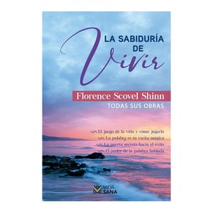 La Sabiduria Del Vivir - (Libro) - Florence Scovel Shinn