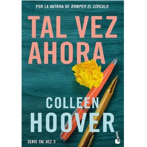 Tal Vez Ahora - (Libro) - Colleen Hoover