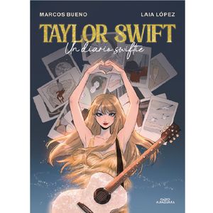 Taylor Swift - (Libro) - Marcos Bueno / - Laia Lopez