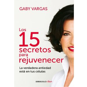 Los 15 Secretos Para Rejuvenecer - (Libro) - Gaby Vargas