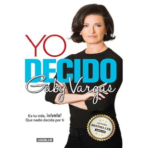 Yo Decido - (Libro) - Gaby Vargas