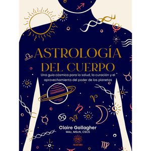 Astrologia Del Cuerpo - (Libro) - Claire Galagher