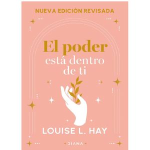 El Poder Esta Dentro De Ti - (Libro) - Louise Hay