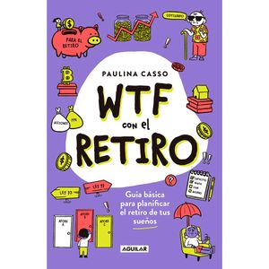 Wtf Con El Retiro - (Libro) - Paulina Casso
