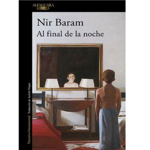 Al Final De La Noche - (Libro) - Nir Baram