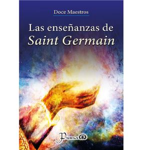 Las Ensenanzas De Saint Germain - (Libro) - Doce Maestros