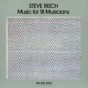 Music For 18 Musicians - (Cd) - Steve Reich