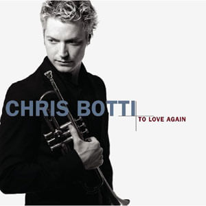 To Love Again - (Cd) - Chris Botti