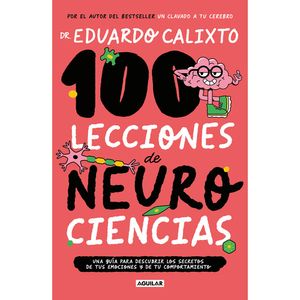 100 Lecciones De Neurociencia - (Libro) - Eduardo Calixto